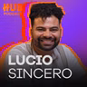 LUCIO SINCERO HUB Podcast - EP. 228