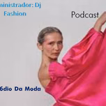 Podcast A Rádio Da Moda