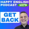 1079 - Phrasal Verbs with "Back" You'll Actually Use
