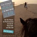 Die Pferde sind nicht das Problem - und du bist nicht zu blöd. 
Der Aha-Podcast für Pferdemenschen