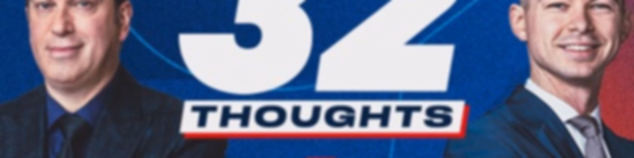 32 Thoughts: The Podcast