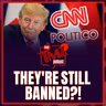 CNN, Politico Still Barred From White House Despite Judge’s Order