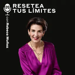 Resetea tus límites con Rebeca Muñoz