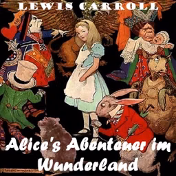 Alice's Abenteuer im Wunderland by Lewis Carroll (1832 - 1898)