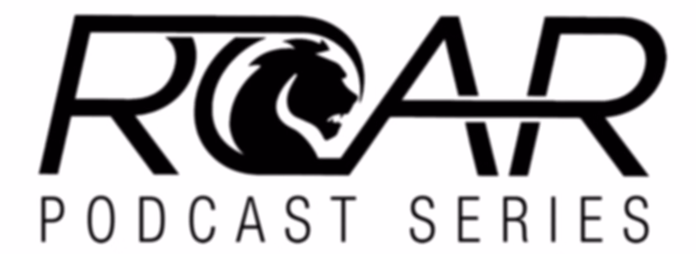 The ROAR Podcast Series