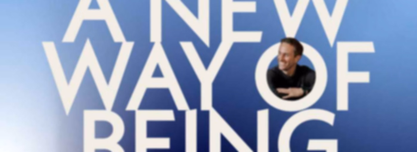 A New Way of Being