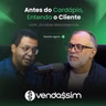 Antes do Cardápio, Entenda o Cliente | Jonatas Mascarenhas | Vendassim
