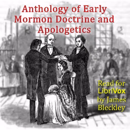 Anthology of Early Mormon Doctrine and Apologetics by Various