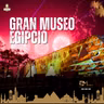 EL GRAN MUSEO EGIPCIO