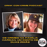149- Os crimes na família Hargan, um conto de duas irmãs