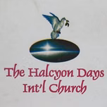 THE HALCYON DAYS INTERNATIONAL CHURCH