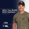Who You Build With Matters with Tyler Farrell