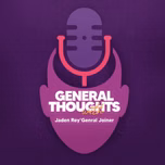 “General” Thoughts