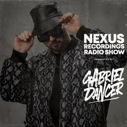 NEXUS Recordings Radio Show 121 pres. Gabriel Dancer