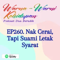EP260. Nak Cerai, Tapi Suami Letak Syarat