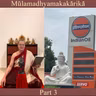 Mūlamadhyamakakārikā - Part 3
