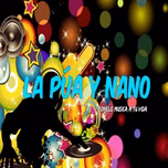 La Pua Y Nano