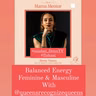 Balancing Dah Vibe of Feminine & Masculine ENERGY