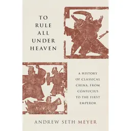 Andrew Seth Meyer: To Rule All Under Heaven