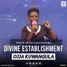 Divine Establishment (Okusimbibwa Mukama)- Pastor Desire Kabachwamba