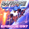 Episode 097 - RayForce (July 2026)