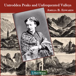 Untrodden Peaks and Unfrequented Valleys