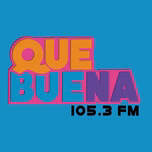 QUE BUENA 105.3FM