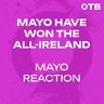 Mayo end 75 year wait | Reaction from Croke Park with Moran, Carney, McGreal & McBrien | OTB
