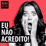 EU NÃO ACREDITO