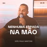 Nenhuma Espada Na Mão - João Paulo Martins