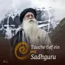 #136 -  Sadhguru 360 – Was im Moment des Todes geschieht – Kalabhairava & Bhairavi Yatana | Ep. 3