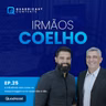 IRMÃOS COELHO #EP.25 – A INFLUÊNCIA DAS CORES NA NOSSA IMAGEM E NO NOSSO DIA A DIA.