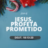 [Ep 131] REFLEXÃO - JESUS, PROFETA PROMETIDO - (PRESENTES DIFERENTES)