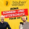 341 - Rollladen, Raffstoren oder Textilscreens? Sonnenschutz von ROMA mit Tobias Löhner