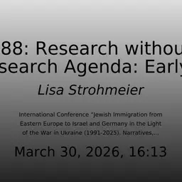 EP 88: Research without a Research Agenda: Early Encounters with Ukrainian Jewish Refugees in Germany