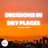 DECISIONS IN DRY PLACES — EMMANUEL ADEKEYE