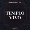 Templo vivo - Henrique Callado