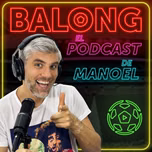 Balong / El Podcast de Manoel