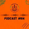 Who Dey BR Episódio 104 - Já chega de pré temporada?