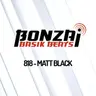 Bonzai Basik Beats 818 | Matt Black