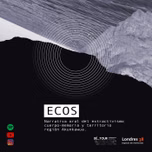 ((ECOS)) Deriva Radial_Narrativa oral del extractivismo