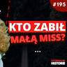 NAJWIĘKSZA ZAGADKA KRYMINALNA AMERYKI | KTO ZABIŁ JONBENÉT RAMSEY? #195