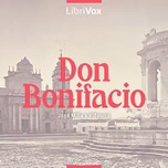 Don Bonifacio by José Milla y Vidaurre (1822 - 1882)