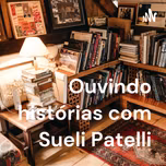 Ouvindo histórias com Sueli Patelli