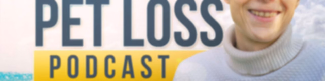Healing Pet Loss Podcast