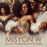 Misyon w sou tè a pi senp ke w pa ta panse