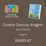 Series 87.5 - Cosmic Century Knights with James D’Amato [Designer] (Discussion Concluded)