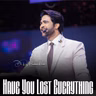 Have You Lost Everything?