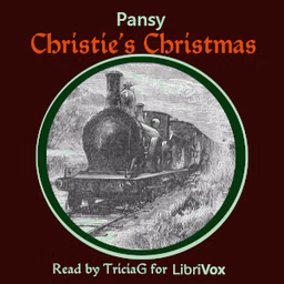 Christie's Christmas by Pansy (1841 - 1930)