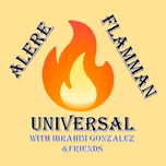 Alere Flamman Universal with Ibrahim Gonzalez and Friends